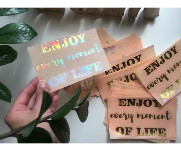 Enjoy every moment of life (термотрансферна золото)